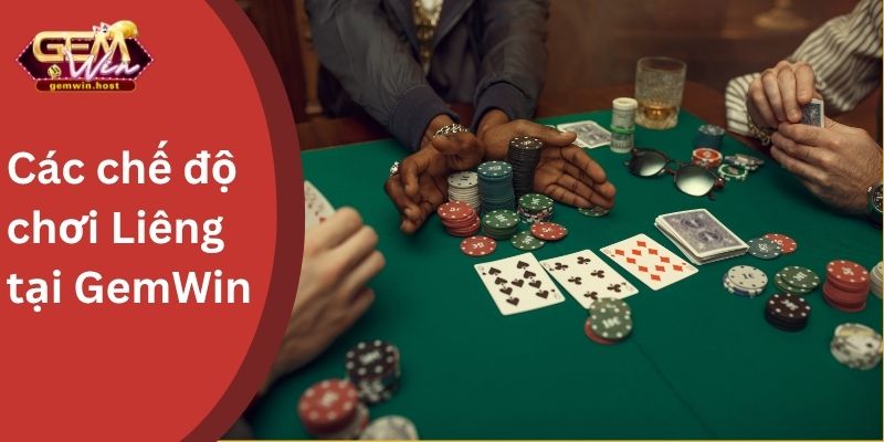 Các chế độ chơi Liêng tại GemWin