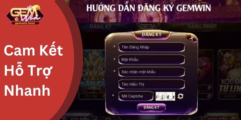 Cam Kết Hỗ Trợ Nhanh