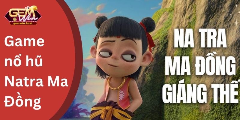 Natra Ma Đồng GemWin