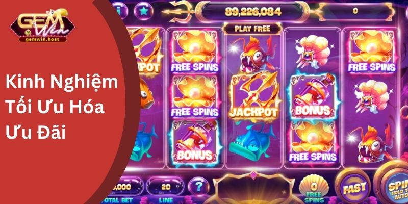 Kinh Nghiệm Tối Ưu Hóa Ưu Đãi  