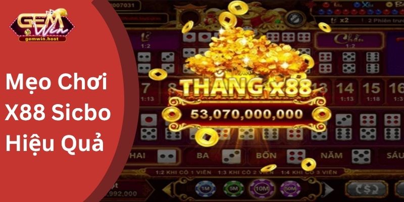 Mẹo Chơi X88 Sicbo Hiệu Quả