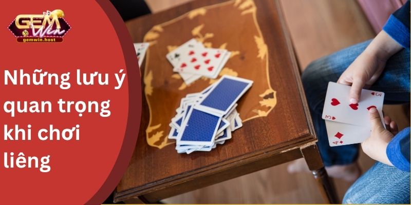 Những lưu ý quan trọng khi chơi liêng