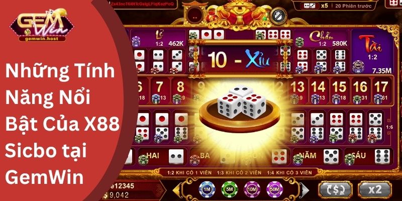 Những Tính Năng Nổi Bật Của X88 Sicbo tại GemWin
