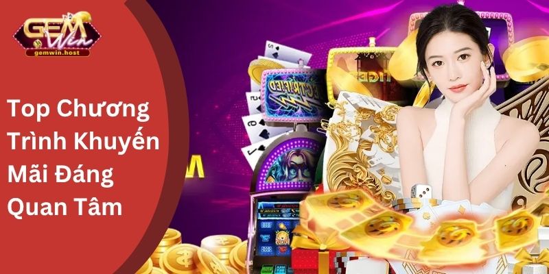 Top Chương Trình Khuyến Mãi Đáng Quan Tâm 