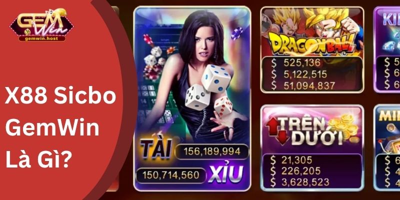 X88 Sicbo GemWin Là Gì 